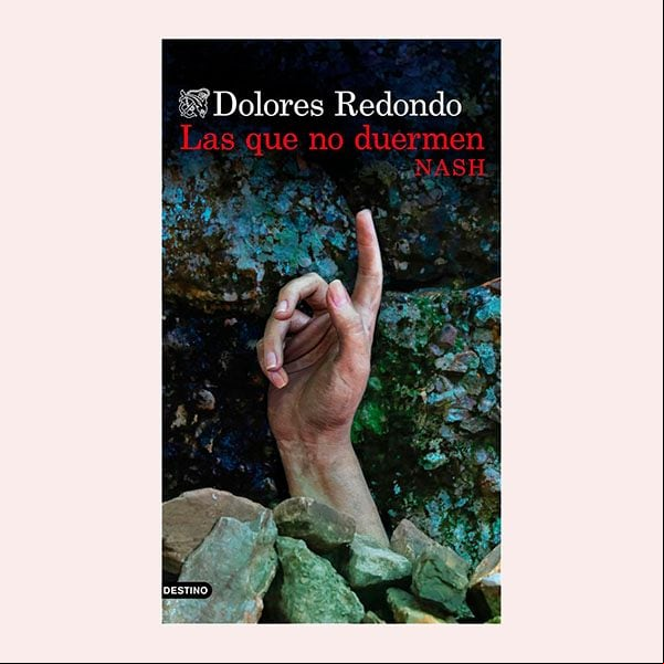 'Las que no duermen Nash', de Dolores Redondo